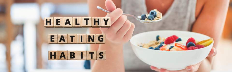 Healthy eating habits.
